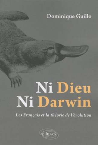 Ni Dieu, ni Darwin. Les Français et la théorie de l'évolution