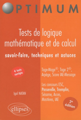 Tests de logique mathématique et de calcul. Savoir-faire, techniques et astuces, 2e édition