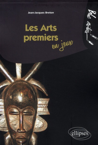 Les Arts premiers en jeux