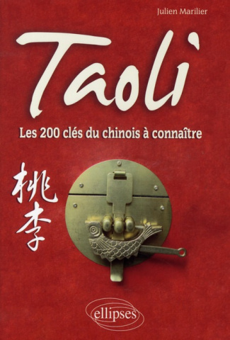 Taoli. Les 200 clés du chinois à connaître