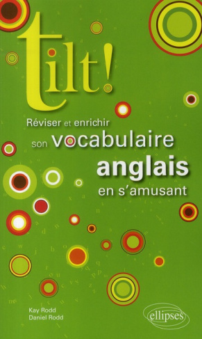 Tilt ! Réviser et enrichir son vocabulaire anglais en s'amusant