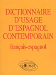 Dictionnaire d'usage d'espagnol contemporain français-espagnol