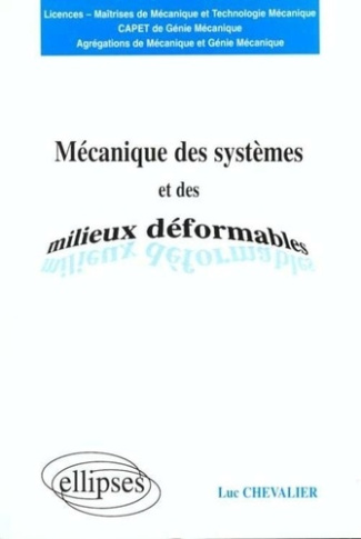 Mécanique des systèmes et des milieux déformables. Licences, maîtrises de mécanique et technologie m