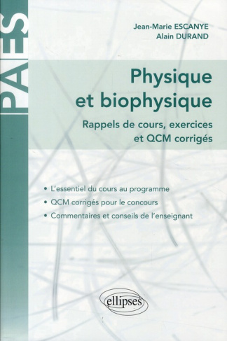 Physique et biophysique. Rappels de cours, exercices et QCM corrigés Tome 1