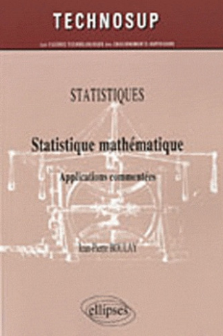 Statistique mathématique. Applications commentés