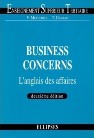 Business concerns. L'anglais des affaires