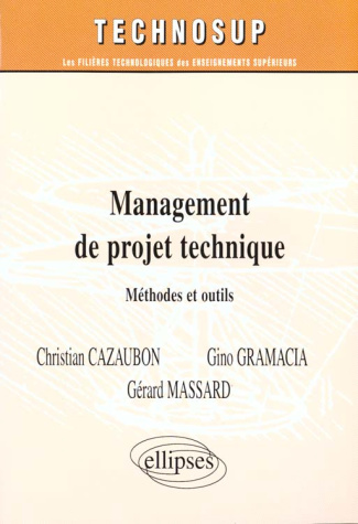 MANAGEMENT DE PROJET TECHNIQUE. Méthodes et outils