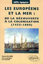 Les Européens et la mer : de la découverte à la colonisation (1455-1860)