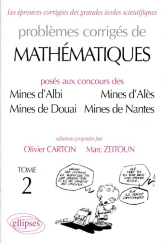 PROBLEMES CORRIGES DE MATHEMATIQUES POSES AUX CONCOURS DES MINES D'ALBI, MINES D'ALES, MINES DE DOUA