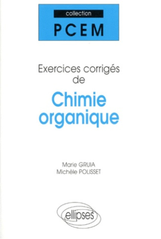 Chimie organique. Exercices corrigés