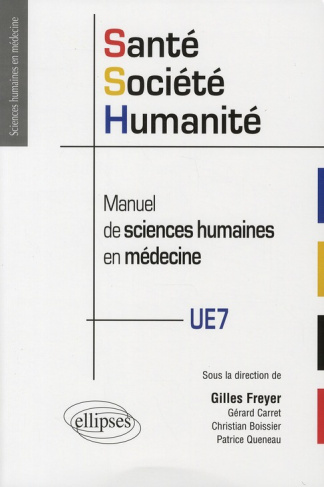 Santé, Société, Humanité. Manuel de sciences humaines en médecine