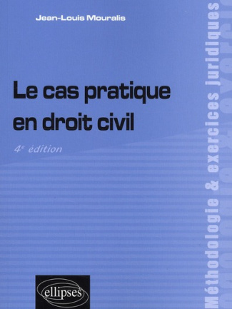 Le cas pratique en droit civil. 4e édition