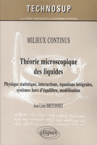 Milieux continus, Théorie microscopique des liquides. Physique statistique, interactions, équations