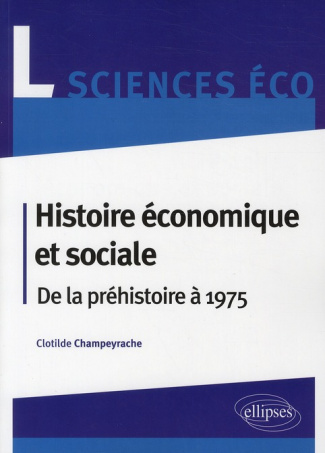 Histoire économique et sociale. De la préhistoire à 1975