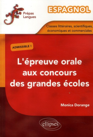 Espagnol. L'épreuve orale aux concours des grandes écoles (classes littéraires, scientifiques, écono