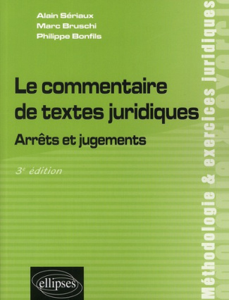 Le commentaire de textes juridiques. Arrêts et jugements, 3e édition
