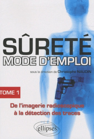 Sûreté mode d'emploi. Tome 1