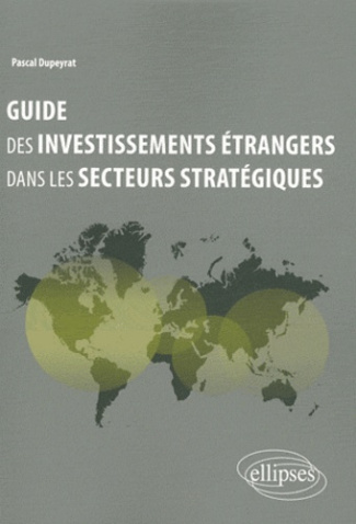 Guide des investissements étrangers dans les secteurs stratégiques