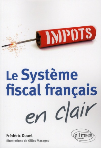 Le système fiscal français en clair