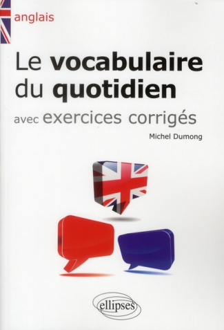 Le vocabulaire du quotidien avec exercices corrigés