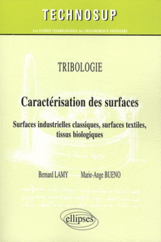 Caractérisation des surfaces. Surfaces industrielles classiques, surfaces textiles, tissus biologiqu
