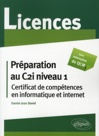 Préparation au C2i niveau 1. Certificat de compétences en informatique et internet