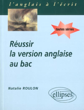 Réussir la version anglaise au bac. Anglais toutes séries