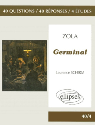 Zola, "Germinal". 40 questions, 40 réponses, 4 études
