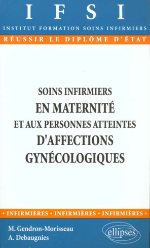 Soins infirmiers en maternité et aux personnes atteintes d'affections gynécologiques