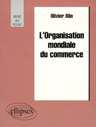 L'Organisation mondiale du commerce