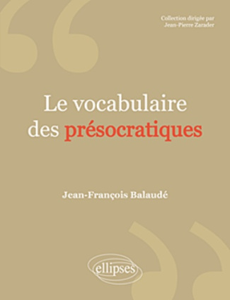 Le vocabulaire des Présocratiques