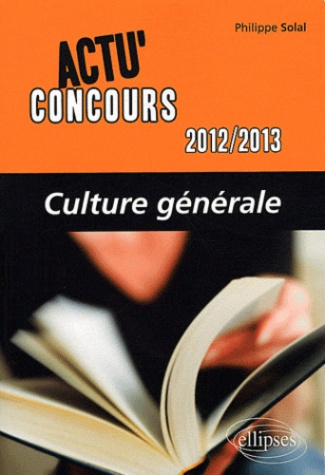 Culture générale. Edition 2012-2013