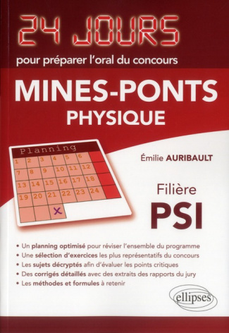 PHYSIQUE 24 JOURS POUR PREPARER L'ORAL DU CONCOURS MINES-PONTS - FILIERE PSI