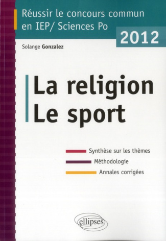 Réussir le concours commun en IEP 2012. La religion, le sport