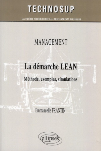 Management - La démarche LEAN. Méthode, exemples, simulations
