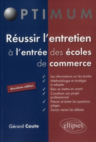 Réussir l'entretien à l'entrée des écoles de commerce. 2e édition