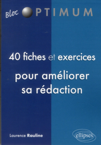 40 fiches & exercices pour améliorer sa rédaction