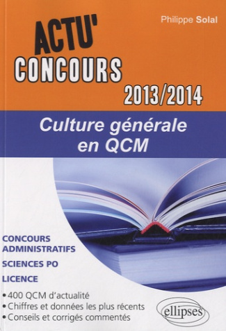Culture générale en QCM. Edition 2013-2014