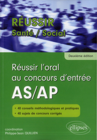 Réussir l'oral au concours d'entrée AS/AP. 2e édition