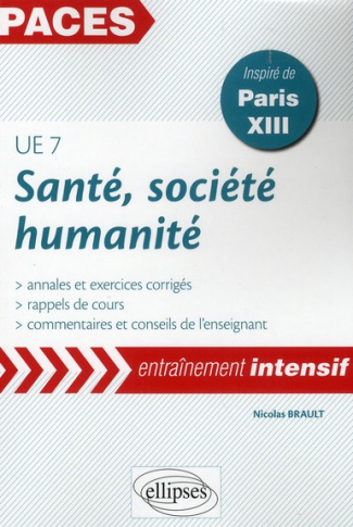 Santé, société, humanité UE7. Annales et exercices corrigés, inspiré de Paris XIII