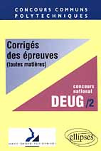CONCOURS COMMUNS POLYTECHNIQUES FILIERE DEUG. Tome 2, Corrigés des épreuves toutes matières, 1998