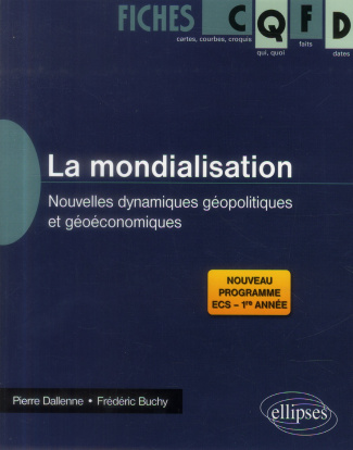 La mondialisation. Nouvelles dynamiques géopolitiques et géoéconomiques