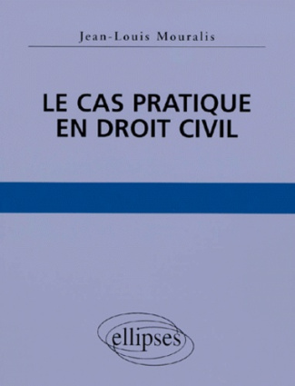 Le cas pratique en droit civil