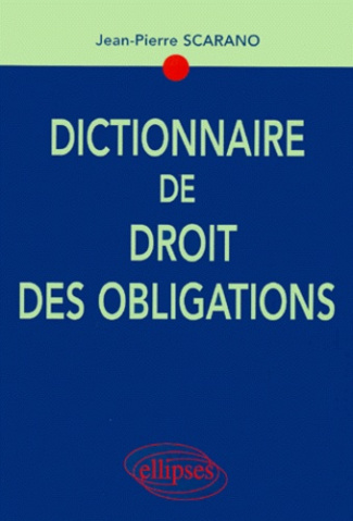 Dictionnaire de droit des obligations