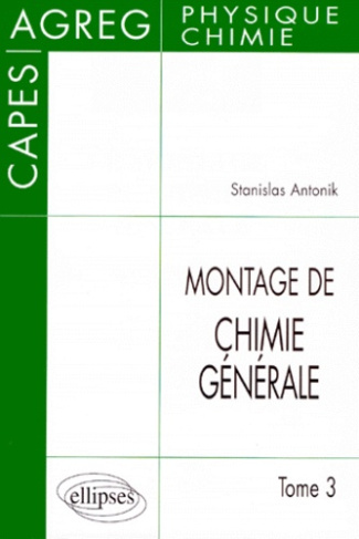 Montage de chimie générale. Tome 3