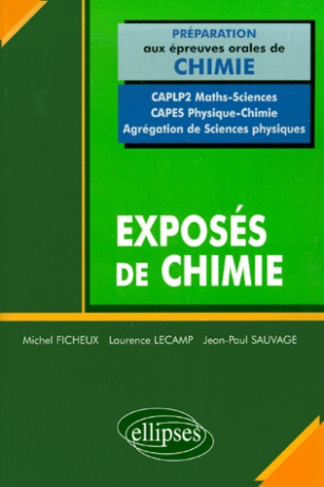 Exposés de Chimie. Préparation aux épreuves orales de chimie