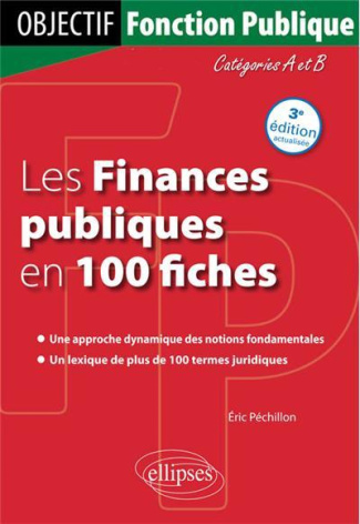 Les finances publiques en 100 fiches. 3e édition revue et augmentée