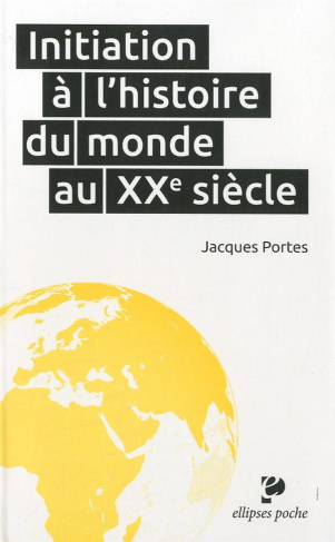 Initiation à l'histoire du monde au XXe siècle