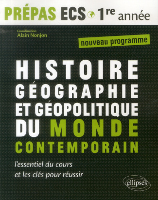 Histoire, géographie et géopolitique du monde contemporain Prépas ECS 1re année. Modules 1 et 2