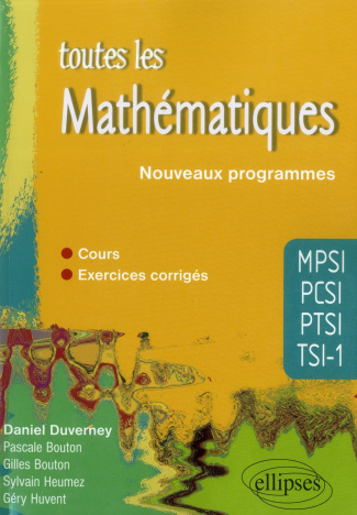 Toutes les mathématiques MPSI-PCSI-PTSI-TSI1 conforme au nouveau programme 2013